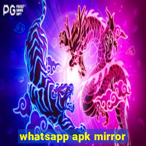 whatsapp apk mirror